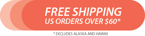 Fee shipping on US Orders over $60. Excludes Alaska and Hawaii.