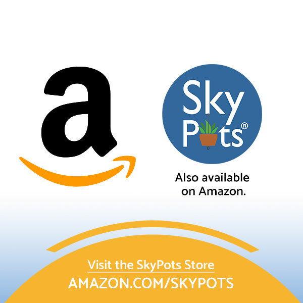 SkyPots are available on Amazon. Visit the SkyPots Store at Amazon.com/skypots. Image links to Amazon store.
